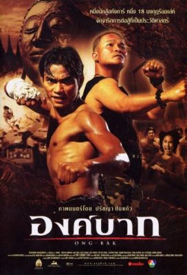  Ong Bak: Eine Geschichte über göttliche Kraft und die Suche nach der Wahrheit im 15. Jahrhundert Thailand